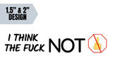 "I Think the Fuck Not" Themed Collar