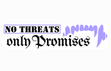 "No Threats Only Promises" Themed Collar