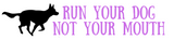 "Run Your Dog" Themed Collar