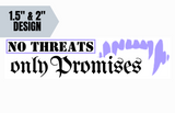 "No Threats Only Promises" Themed Collar