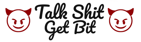 "Talk Shit, Get Bit" Themed Collar